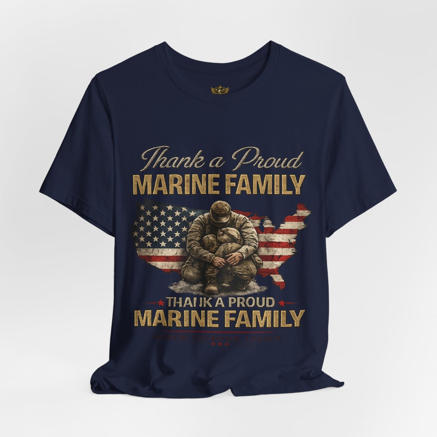 Thank a Proud Marine Family T-Shirt - Military Family Support Tee - Honor Sacrifice Legacy Shirt