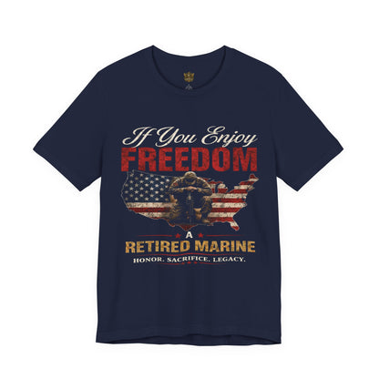 Retired Marine T-Shirt – "If You Enjoy Freedom" American Flag Tribute