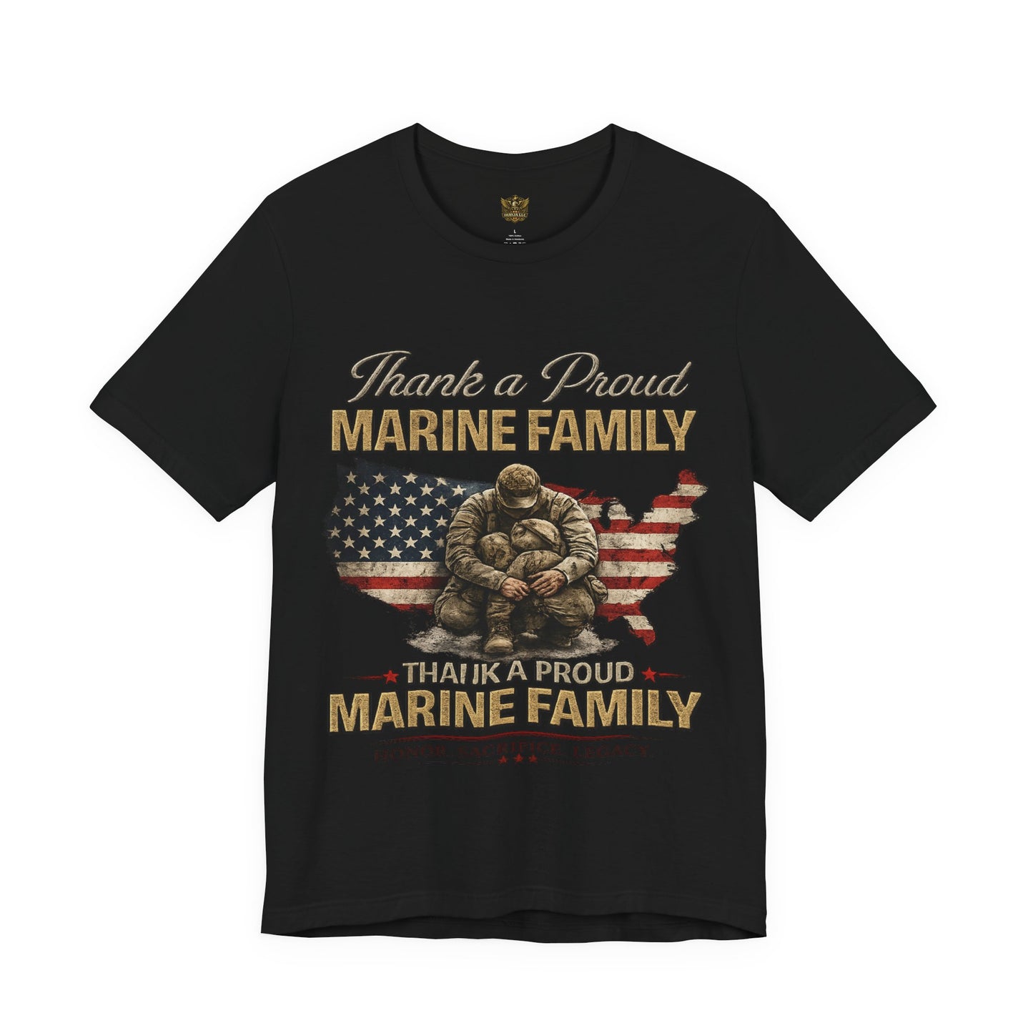 Thank a Proud Marine Family T-Shirt - Military Family Support Tee - Honor Sacrifice Legacy Shirt