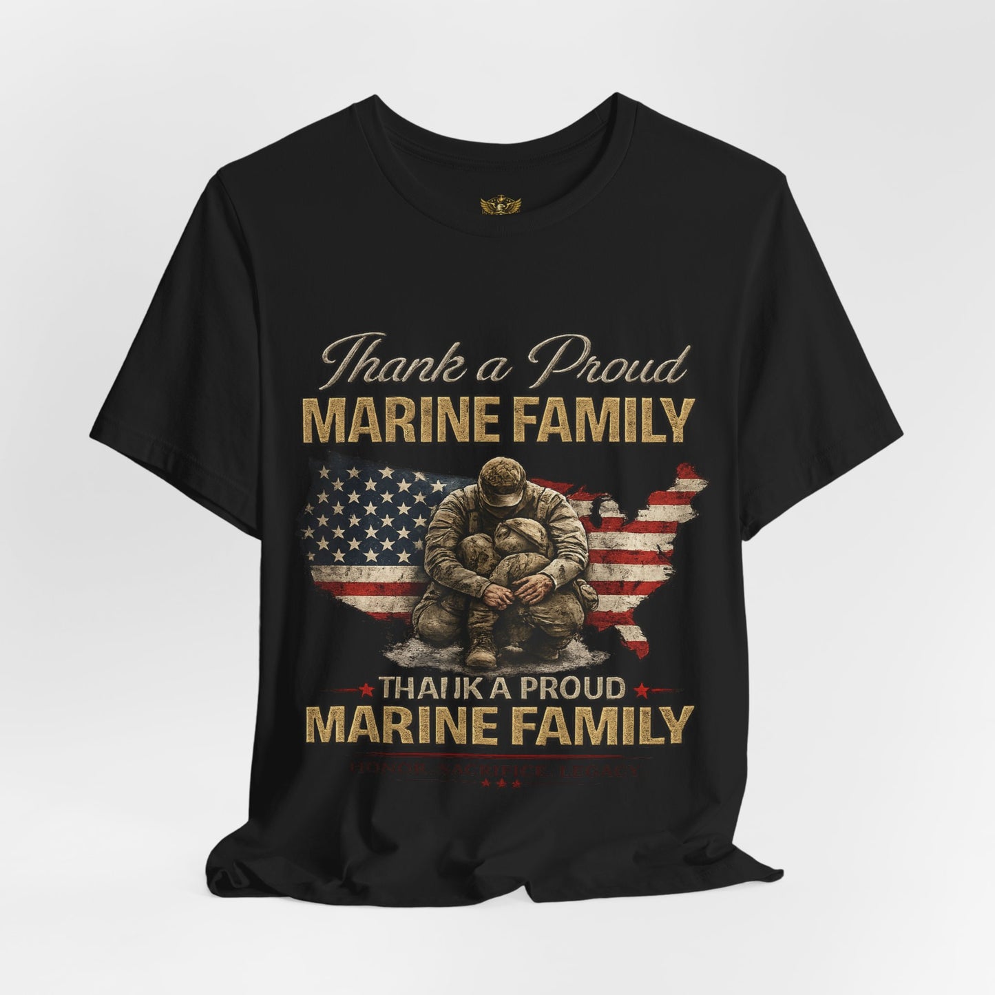 Thank a Proud Marine Family T-Shirt - Military Family Support Tee - Honor Sacrifice Legacy Shirt