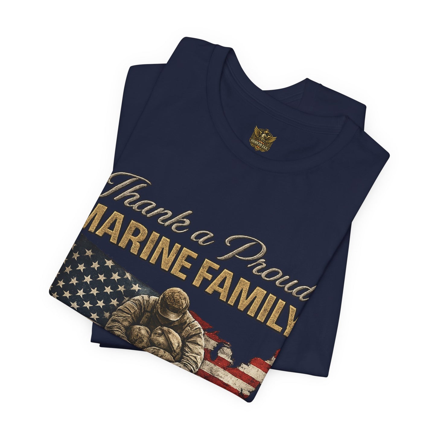 Thank a Proud Marine Family T-Shirt - Military Family Support Tee - Honor Sacrifice Legacy Shirt