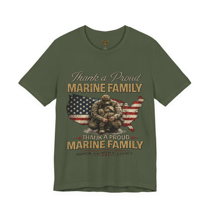 Thank a Proud Marine Family T-Shirt - Military Family Support Tee - Honor Sacrifice Legacy Shirt